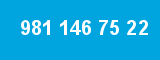 981 146 75 22
